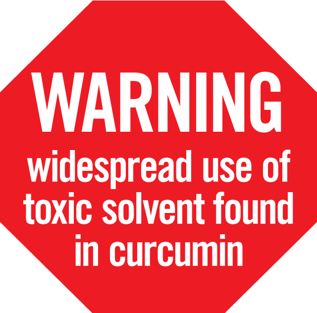 Warning: Widespread Use of Toxic Solvent Found in Curcumin